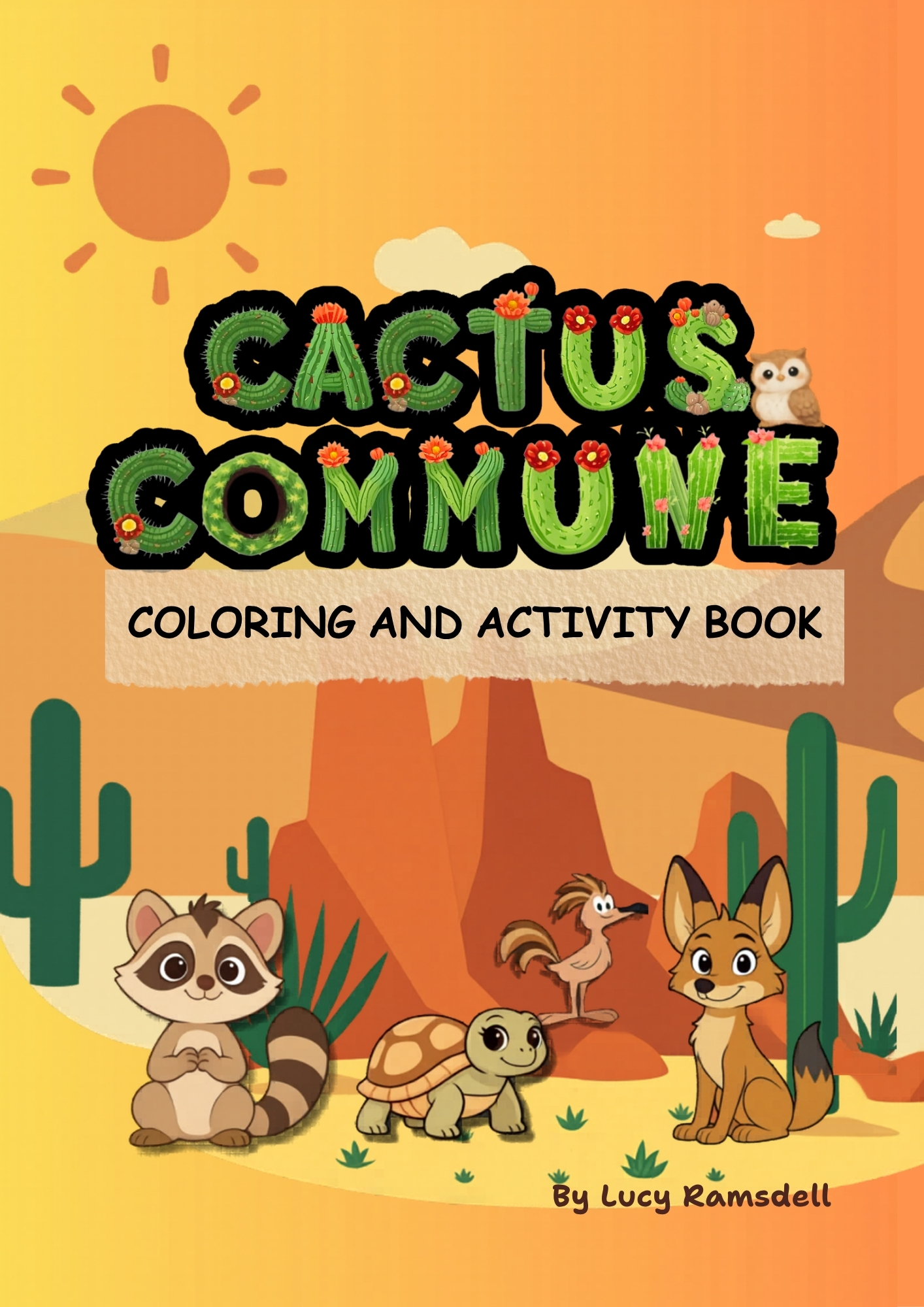 Cactus Commune Coloring and Activity Book cover featuring Ringo, Myrtle, Remy and Yoti in a sunny desert scene